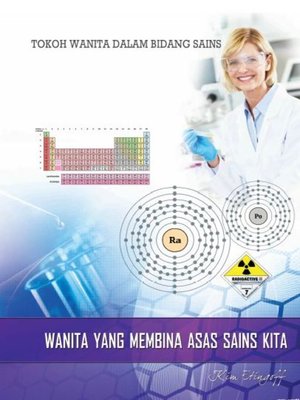 cover image of Tokoh Wanita Dalam Bidang Sains: Wanita Yang Membina Asas Sains Kita